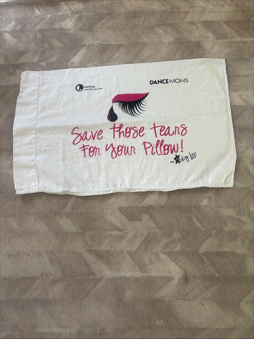 'Save Those Tears For Your Pillow' White Pillowcase - DANCE MOMS